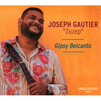 Cover for Joseph 'zuzep' Gautier · Gipsy Belcanto (CD) (2020)