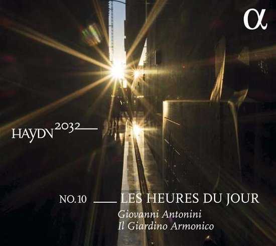 Cover for Giovanni Antonini / Il Giardino Armonico · Haydn 2032. Vol. 10: Les Heures Du Jour (CD) (2021)