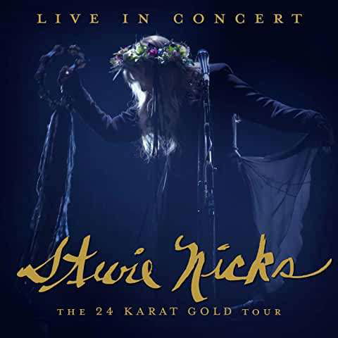 Live In Concert: The 24 Karat Gold Tour - Stevie Nicks - Film - BMG RIGHTS - 4050538651867 - 5. marts 2021