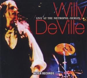 Live at the Metropol - Berlin - Willy Deville - Music - GOOD TO GO - 4260088441867 - August 21, 2012