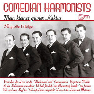 MEIN KLEINER GRÜNER KAKTUS-50 GROßE ERFOLGE - Comedian Harmonists - Musikk - MUSICTALES - 4260180619867 - 15. januar 2013