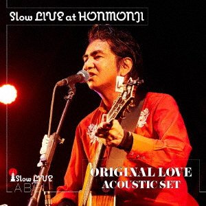 Slow Live at Honmonji - Original Love Acoustic Set - Música - SLOW LIVE LABEL - 4522197133867 - 27 de noviembre de 2019