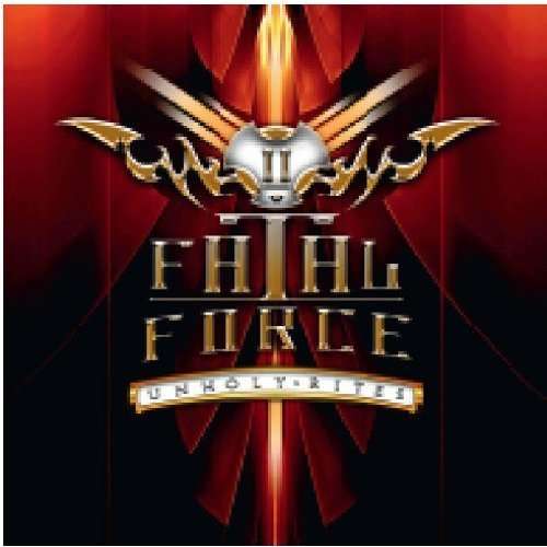 Cover for Fatal Force · Unholy Rites (CD) [Japan Import edition] (2012)