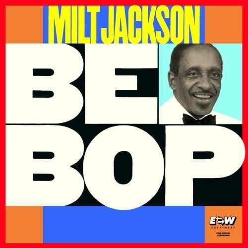 Bebop - Milt Jackson - Musik - WARNER BROTHERS - 4943674161867 - 11. März 2014
