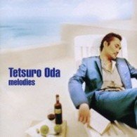 Cover for Tetsuro Oda · Melodies (CD) [Japan Import edition] (2006)