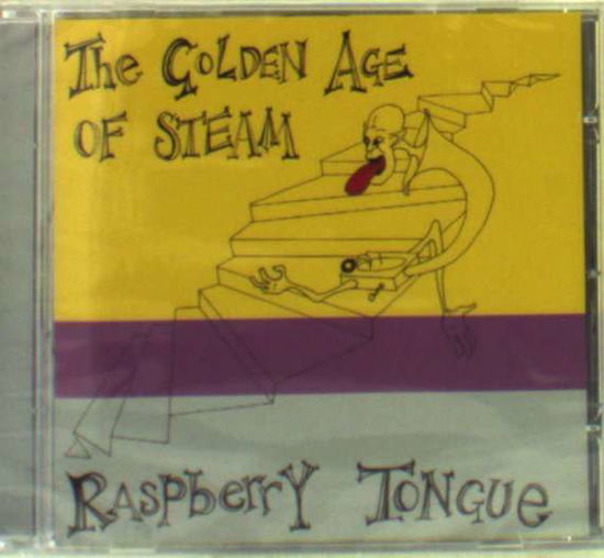 Cover for The Golden Age of Steam · Raspberry Tongue (CD) (2010)