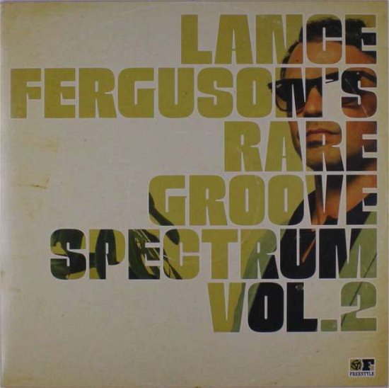 Rare Groove Spectrum. Vol. 2 - Lance Ferguson - Musik - FREESTYLE RECORDS - 5050580767867 - 28. januar 2022