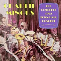 Cover for Charlie Mingus · The Complete 1962 Town Hall Concert (CD) (2019)
