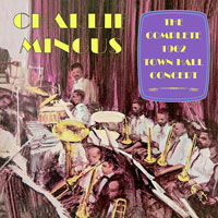 Complete 1962 Town Hall Concert - Charlie Mingus - Musik - GREYSCALE - 5056083202867 - 12. januar 2024