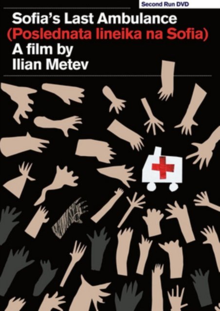 Cover for Ilian Metev · Sofias Last Ambulance (Aka Poslednata Lineika Na Sofia) (DVD) (2014)