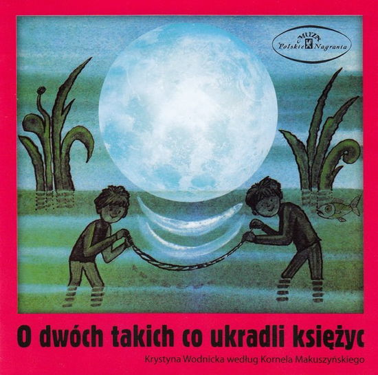 Cover for O Dwoch Takich Co Ukradli Ksiezyc · Rozni Wykonawcy (CD)