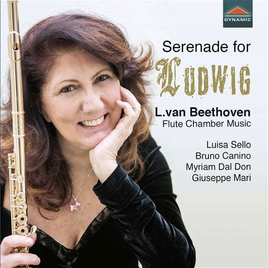 Serenade For Ludwig: Flute Chamber Music - Sello / Canino / Dal Don / Mari - Musique - DYNAMIC - 8007144078867 - 21 août 2020