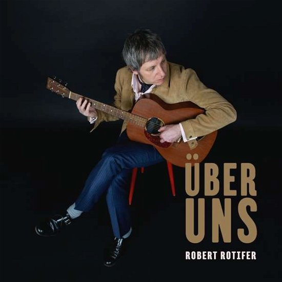 Cover for Robert Rotifer · Über Uns (VINYL) (2017)