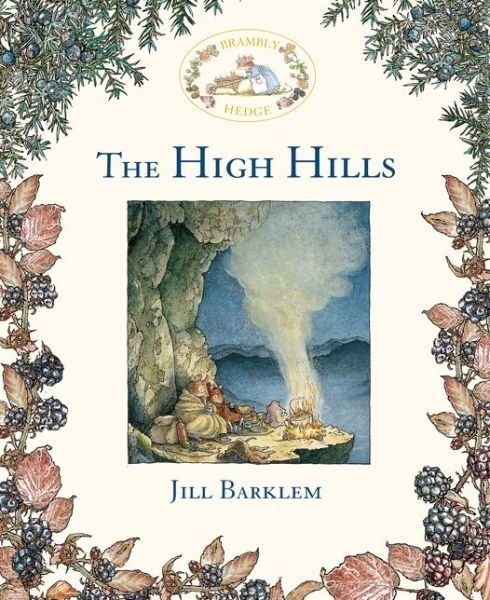 The High Hills - Brambly Hedge - Jill Barklem - Bøker - HarperCollins Publishers - 9780001840867 - 18. august 1989