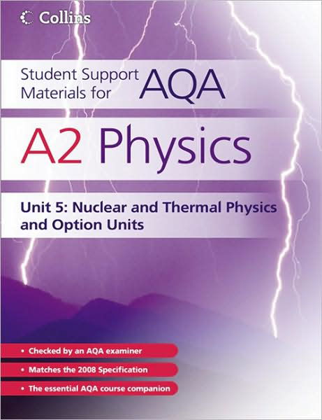 Cover for Dave Kelly · A2 Physics Unit 5: Nuclear, Thermal Physics and Option Units - Student Support Materials for AQA (Paperback Book) (2010)