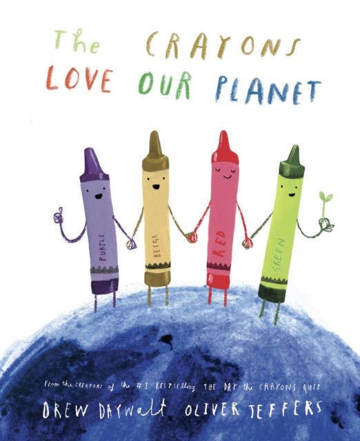 Cover for Drew Daywalt · The Crayons Love our Planet (Hardcover bog) (2024)