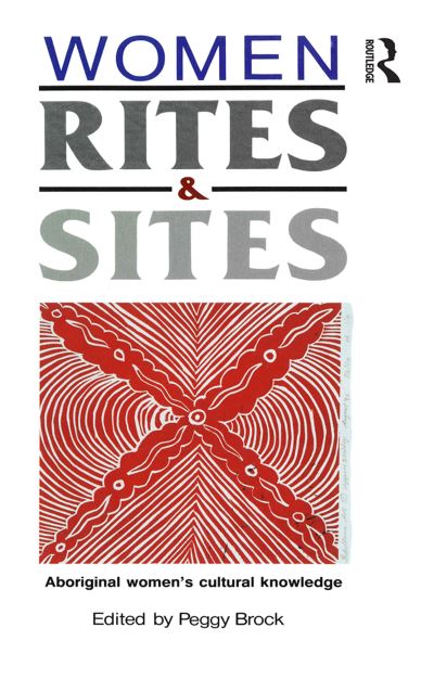 Cover for Women, Rites and Sites: Aboriginal women's cultural knowledge (Paperback Book) (1989)