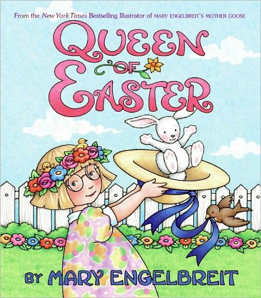 Cover for Mary Engelbreit · Queen of Easter: An Easter And Springtime Book For Kids (Paperback Bog) [1 Reprint edition] (2009)