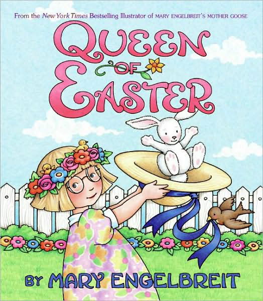 Cover for Mary Engelbreit · Queen of Easter: An Easter And Springtime Book For Kids (Taschenbuch) [1 Reprint edition] (2009)