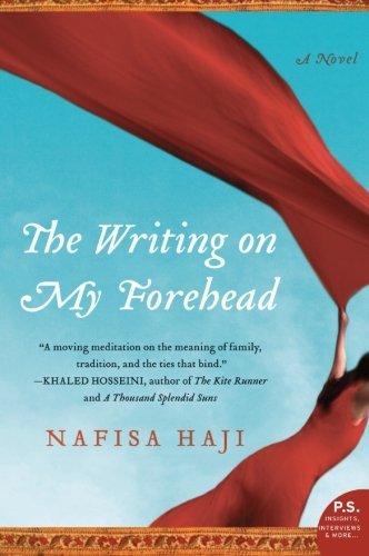 Cover for Nafisa Haji · The Writing on My Forehead: a Novel (Paperback Book) (2010)