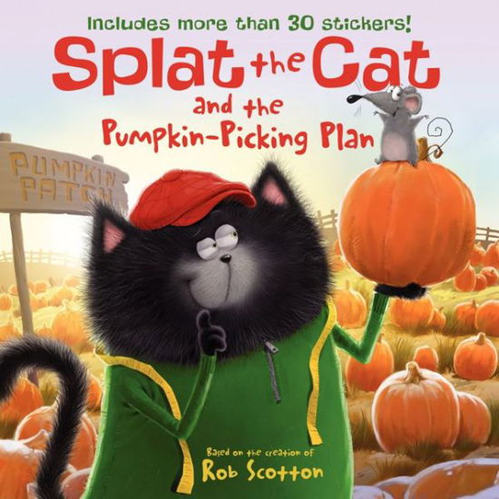 Cover for Rob Scotton · Splat the Cat and the Pumpkin-Picking Plan: Includes More Than 30 Stickers! A Fall and Halloween Book for Kids - Splat the Cat (Paperback Book) [Nov edition] (2014)