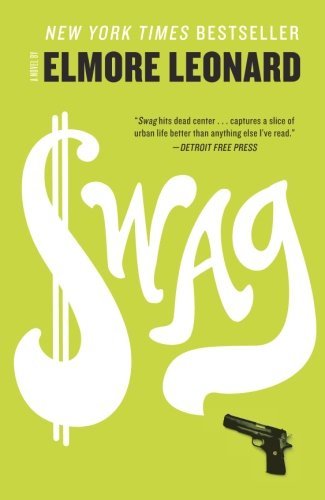 Cover for Elmore Leonard · Swag: a Novel (Paperback Bog) [Reissue edition] (2012)