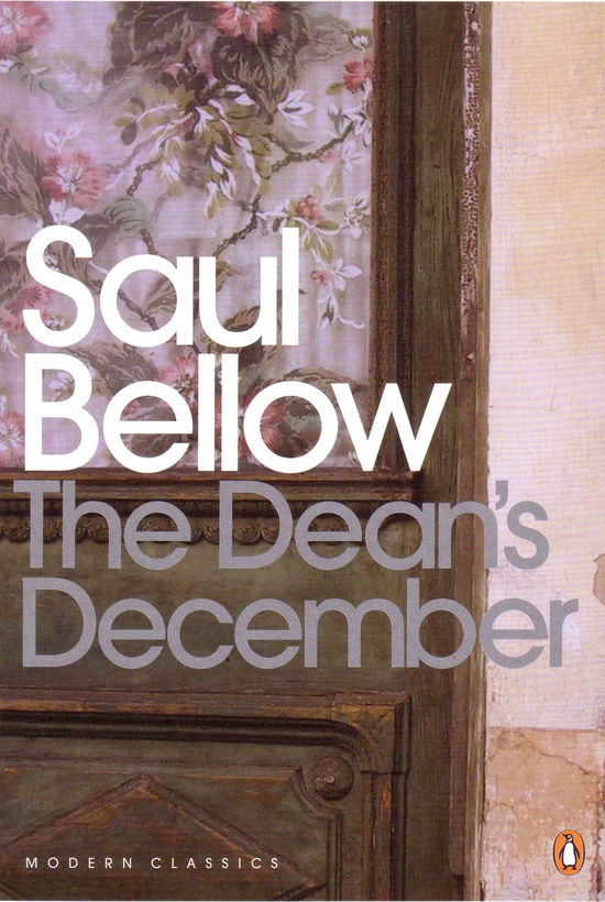 The Dean's December - Penguin Modern Classics - Saul Bellow - Livros - Penguin Books Ltd - 9780141188867 - 31 de janeiro de 2008