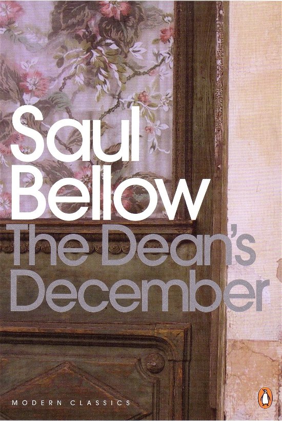 Cover for Saul Bellow · The Dean's December - Penguin Modern Classics (Taschenbuch) (2008)