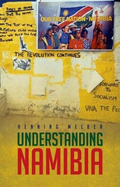 Understanding Namibia The Trials of Independence - Henning Melber - Livros - Oxford University Press - 9780190234867 - 1 de abril de 2015