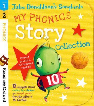 Cover for Julia Donaldson · Read with Oxford: Stages 1-2: Julia Donaldson's Songbirds: My Phonics Story Collection - Read with Oxford (Book) (2018)