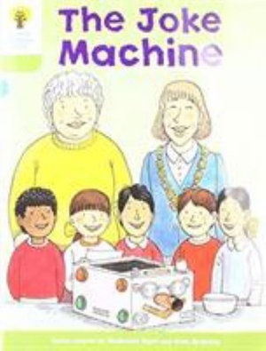 Oxford Reading Tree Biff, Chip and Kipper Stories: Level 7 More Stories A: The Joke Machine - Oxford Reading Tree Biff, Chip and Kipper Stories - Roderick Hunt - Books - Oxford University Press - 9780198494867 - March 7, 2019