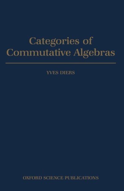 Cover for Yves Diers · Categories of Commutative Algebras (Innbunden bok) (1992)