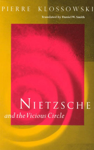 Cover for Pierre Klossowski · Nietzsche and the Vicious Circle (Hardcover bog) (1998)