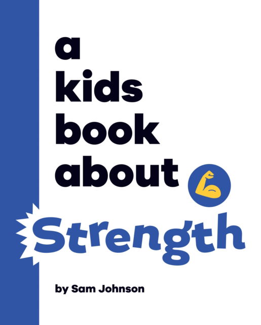 Cover for Sam Johnson · A Kids Book About Strength - A Kids Book (Hardcover Book) (2025)