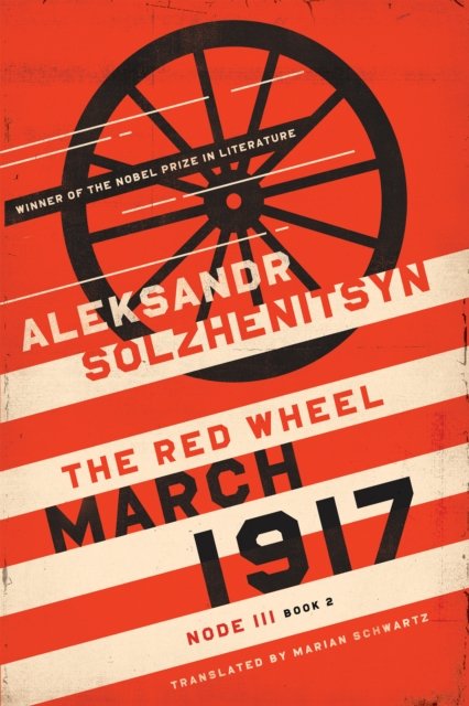 Cover for Aleksandr Solzhenitsyn · March 1917: The Red Wheel, Node III, Book 2 - The Center for Ethics and Culture Solzhenitsyn Series (Paperback Book) (2022)