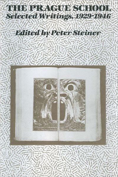 Cover for Peter Steiner · The Prague School: Selected Writings, 1929-1946 - University of Texas Press Slavic Series (Pocketbok) (1982)
