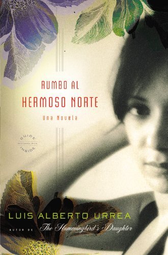 Cover for Luis Alberto Urrea · Rumbo Al Hermoso Norte: A Novel (Paperback Book) [Spanish, Tra edition] (2009)