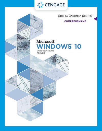 Cover for Freund, Steven (University of Central Florida) · Shelly Cashman Series? Microsoft? / Windows? 10 Comprehensive 2019 (Paperback Book) [New edition] (2019)