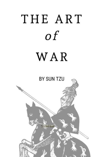 Art of War - Suntzu - Books - Wright Books - 9780359596867 - April 16, 2019