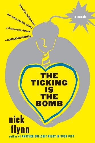 Cover for Nick Flynn · The Ticking Is the Bomb: A Memoir (Paperback Book) [First edition] (2011)