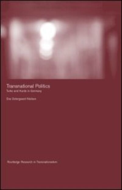 Cover for Eva Ostergaard-Nielsen · Transnational Politics: The case of Turks and Kurds in Germany - Routledge Research in Transnationalism (Hardcover Book) (2002)