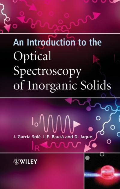 Cover for Sole, Jose (University of Madrid, Spain) · An Introduction to the Optical Spectroscopy of Inorganic Solids (Paperback Book) (2005)