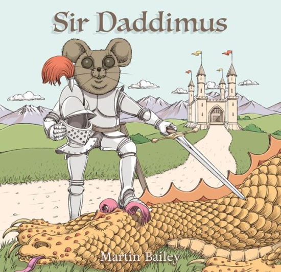 Sir Daddimus - Martin Bailey - Livros - Black Chook Books - 9780473528867 - 1 de maio de 2021