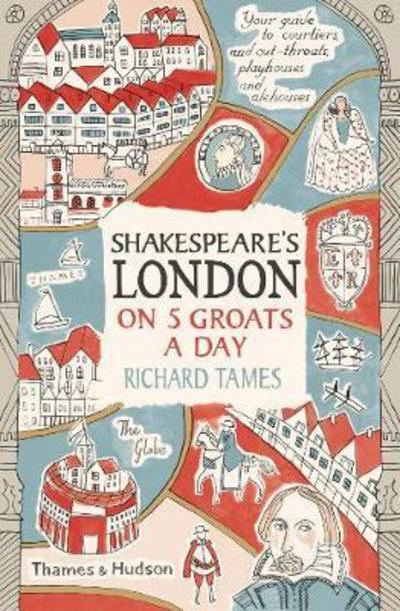 Cover for Richard Tames · Shakespeare's London on 5 Groats a Day (Paperback Book) (2018)