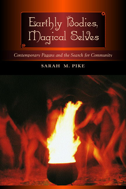 Cover for Sarah M. Pike · Earthly Bodies, Magical Selves: Contemporary Pagans and the Search for Community (Paperback Book) (2001)