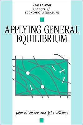 Applying General Equilibrium - Cambridge Surveys of Economic Literature - Shoven, John B. (Stanford University, California) - Bøker - Cambridge University Press - 9780521319867 - 29. mai 1992