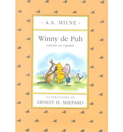 Cover for A. A. Milne · Winny De Puh (Winnie the Pooh in Spanish) (Spanish Edition) (Inbunden Bok) [Spanish, Reissue edition] (2000)