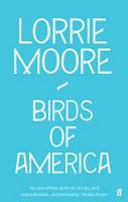 Cover for Lorrie Moore · Birds of America (Paperback Bog) [Main edition] (2010)