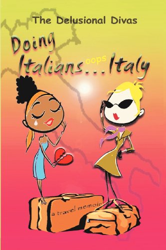 Cover for The Delusional Divas · Doing Italians...oops...italy (Paperback Book) (2012)