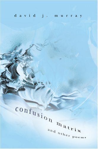 Cover for David Murray · Confusion Matrix and Other Poems (Gebundenes Buch) (2007)